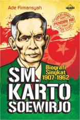 SM. Kartosoewirjo: Biografi Singkat 1907-1962